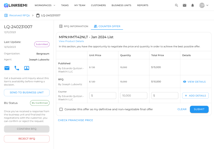 Receive all RFQs and orders in your dashboard. Negotiate with your customers and get required confirmations through the platform. Filter, sort and compare received RFQs and award the best offer.